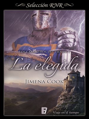 cover image of La elegida (Los caballeros del tiempo 1)